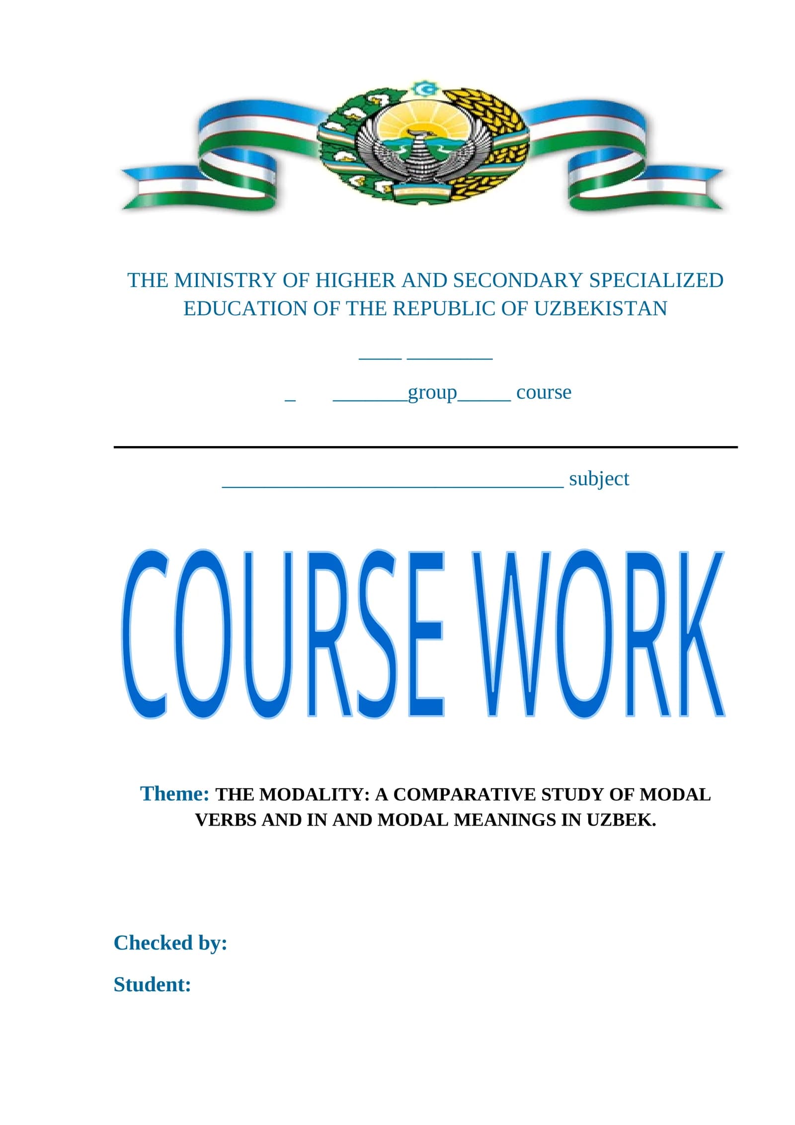 THE MODALITY: A COMPARATIVE STUDY OF MODAL VERBS AND IN AND MODAL MEANINGS IN UZBEK