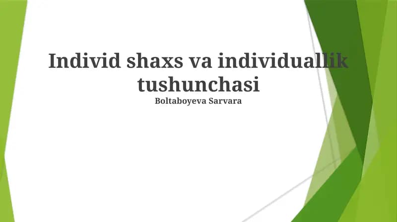 Individ shaxs va individuallik tushunchasi