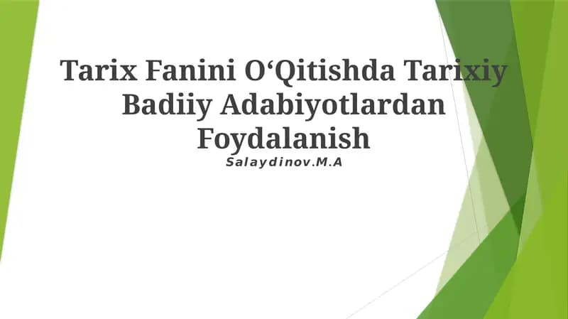 Tarix Fanini OʻQitishda Tarixiy Badiiy Adabiyotlardan Foydalanish