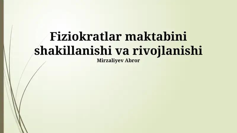 Fiziokratlar maktabini shakillanishi va rivojlanishi