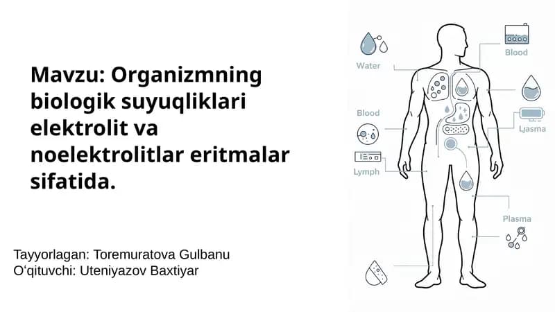 Organizmning biologik suyuqliklari elektrolit va noelektrolitlar