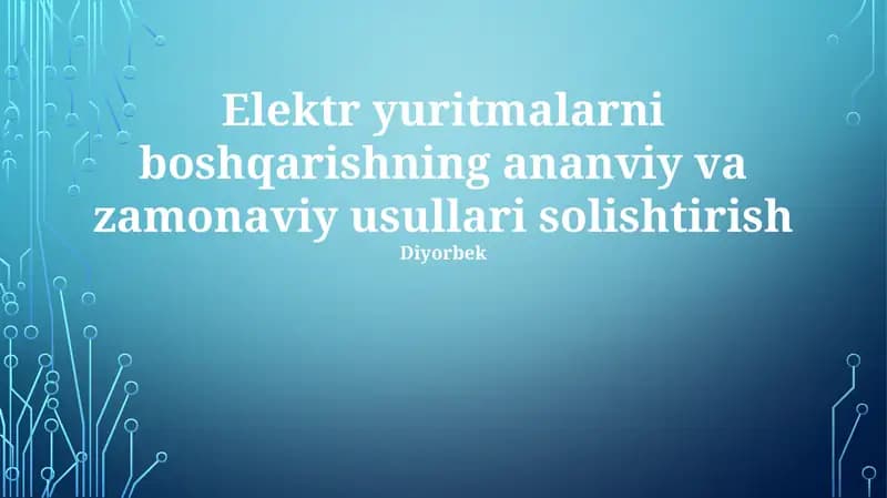 Elektr yuritmalarni boshqarishning ananviy va zamonaviy usullari solishtirish