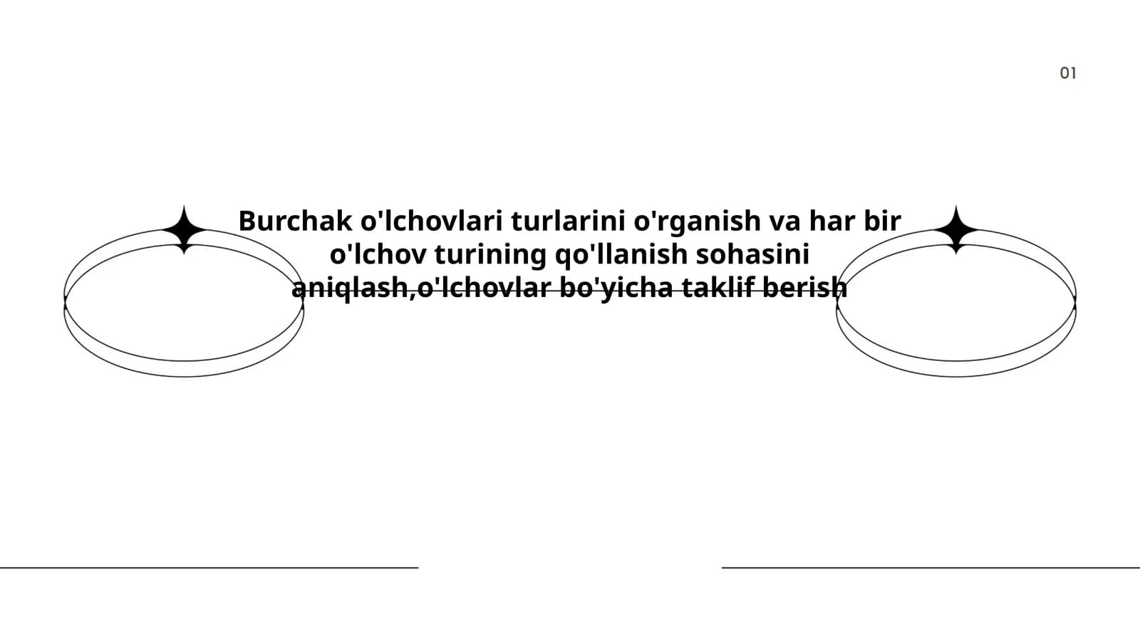Burchak o'lchovlari turlarini o'rganish va har bir o'lchov turining qo'llanish sohasini aniqlash,o'lchovlar bo'yicha taklif berish