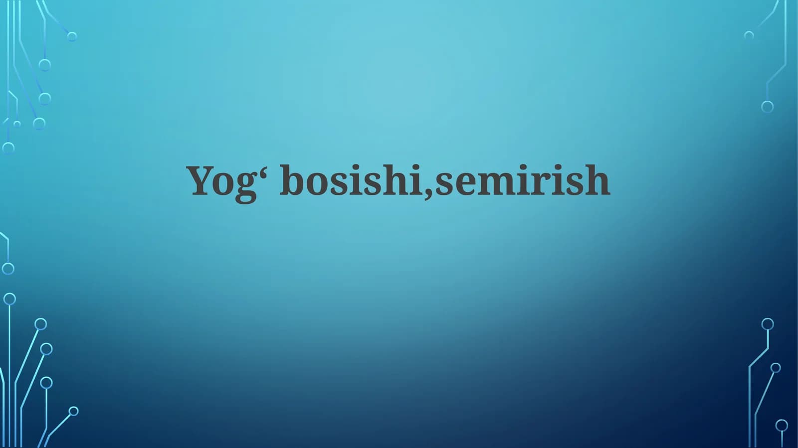 Yogʻbosishi,semirish