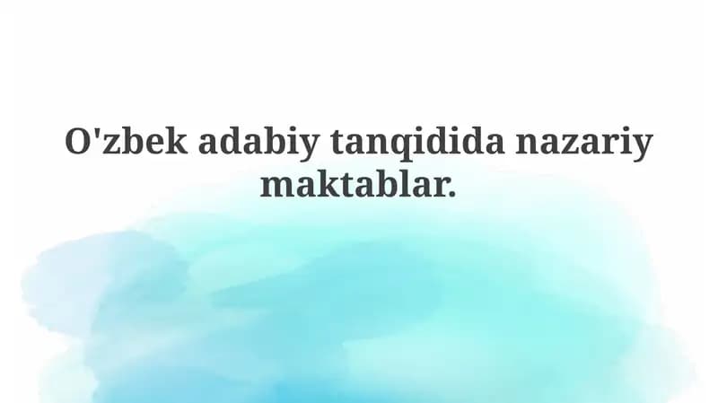 O'zbek adabiy tanqidi danazariy maktablar