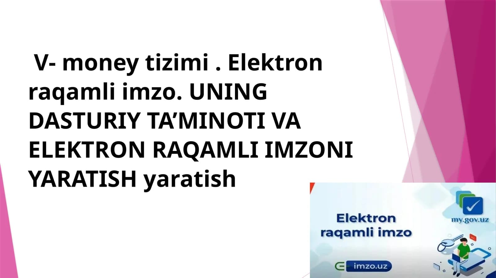 V- moneytizimi.Elektronraqamliimzo. UNING DASTURIY TA’MINOTI VA ELEKTRON RAQAMLI IMZONI YARATISH