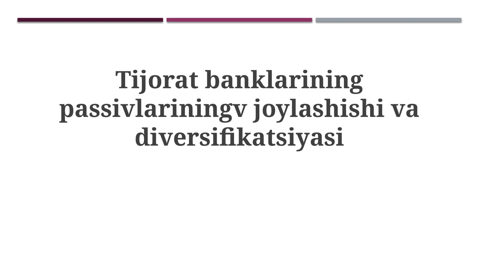 Tijoratbanklarining passivlarining vjoylashishi va diversifikatsiyasi