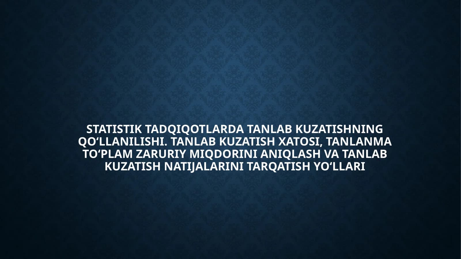 Statistik tadqiqotlarda tanlab kuzatishning qo‘llanilishi