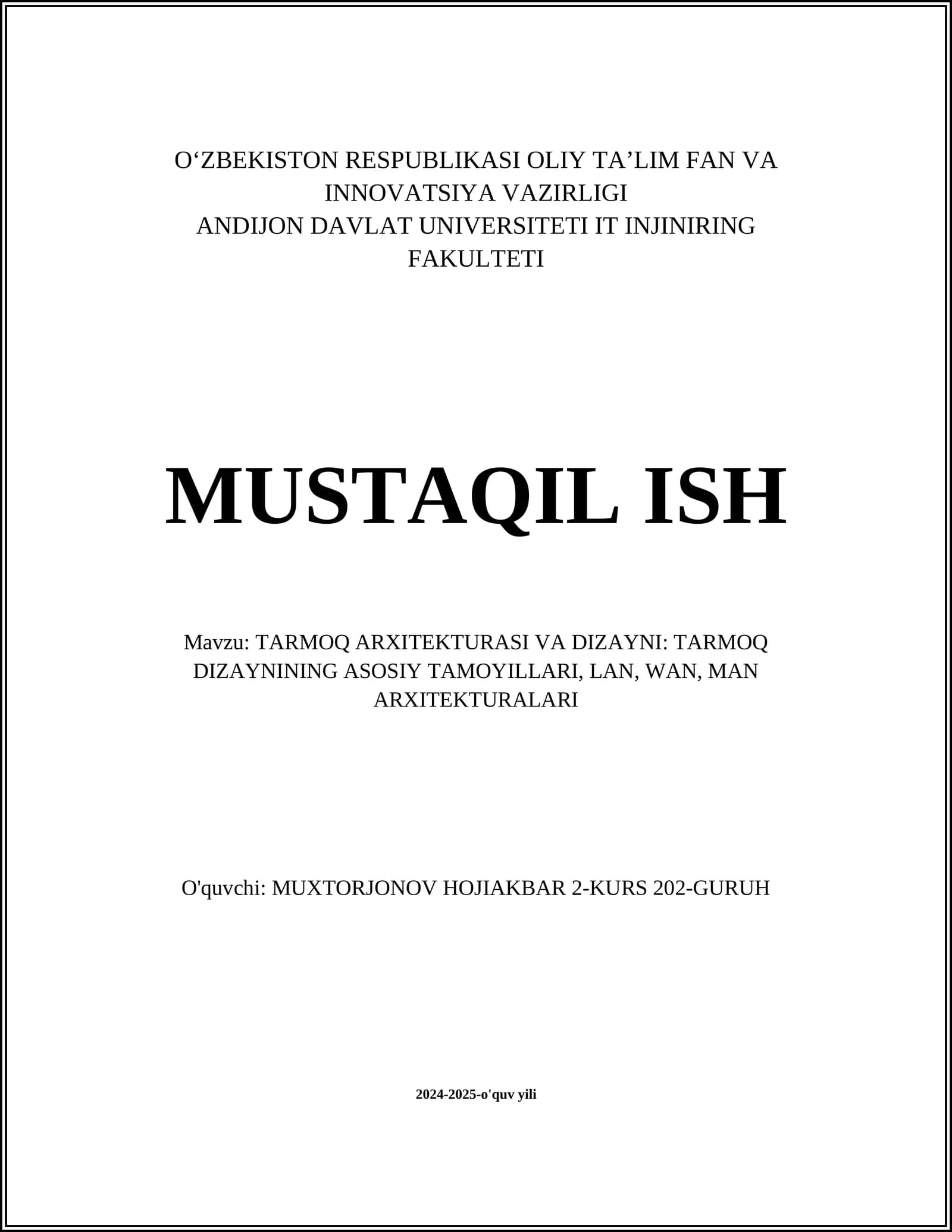 TARMOQ ARXITEKTURASI VA DIZAYNI: TARMOQ DIZAYNINING ASOSIY TAMOYILLARI, LAN, WAN, MAN ARXITEKTURALARI