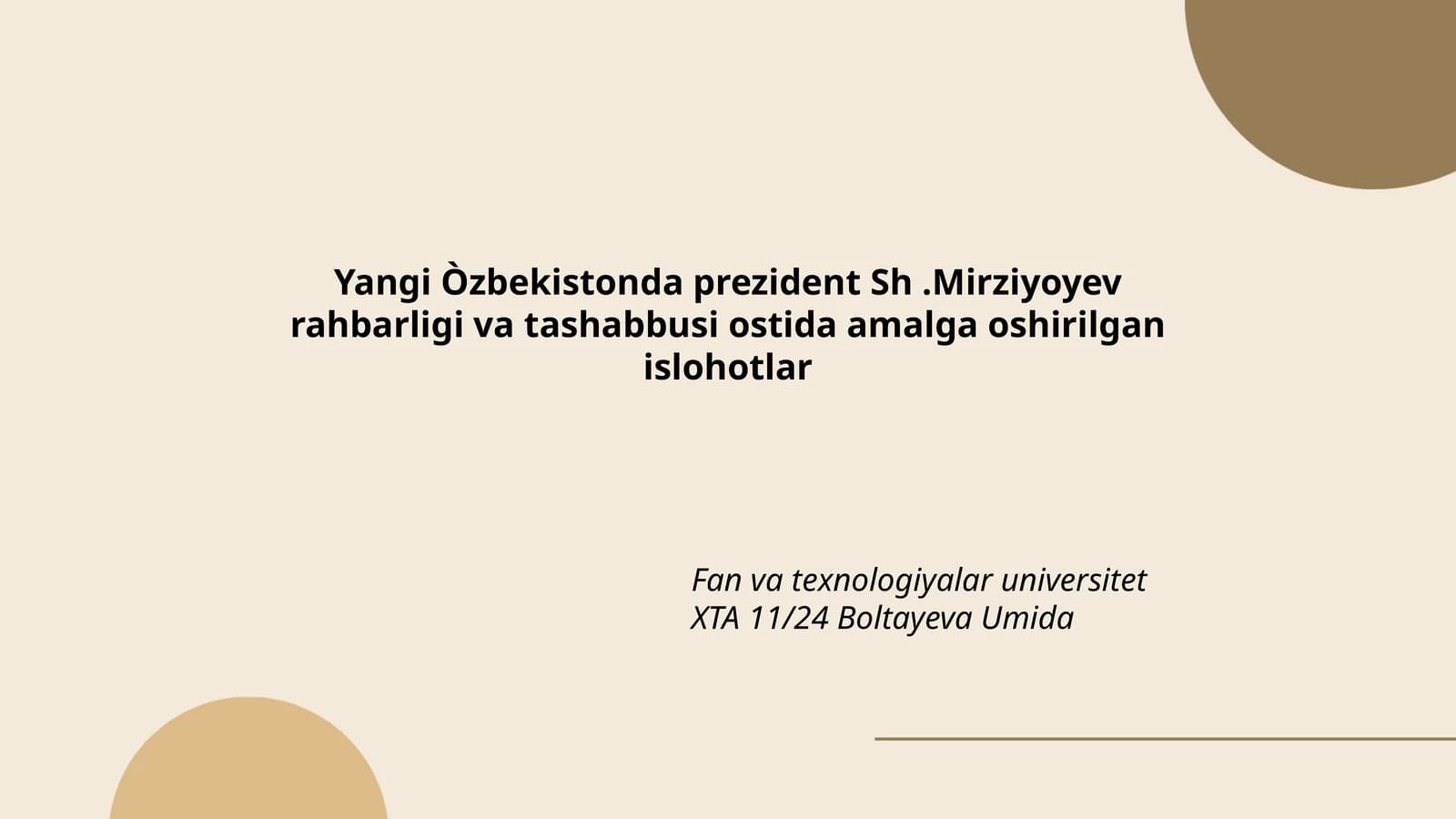 Yangi Òzbekistonda prezident Sh.Mirziyoyev rahbarligi va tashabbusi ostida amalga oshirilgan islohotlar