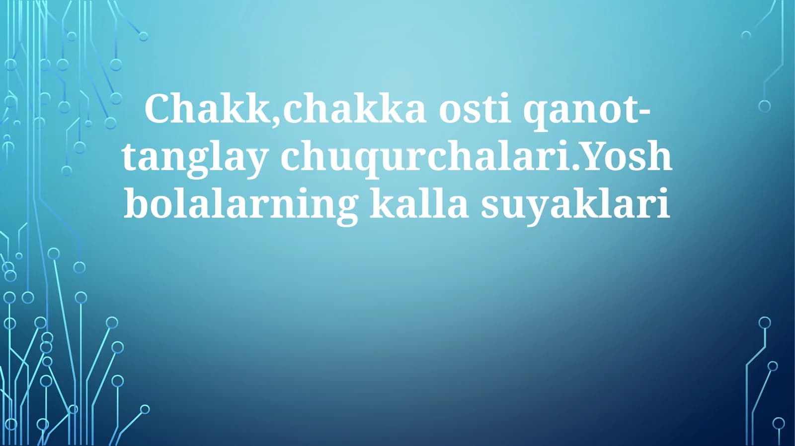 Yosh bolalarning bosh suyagi suyaklari