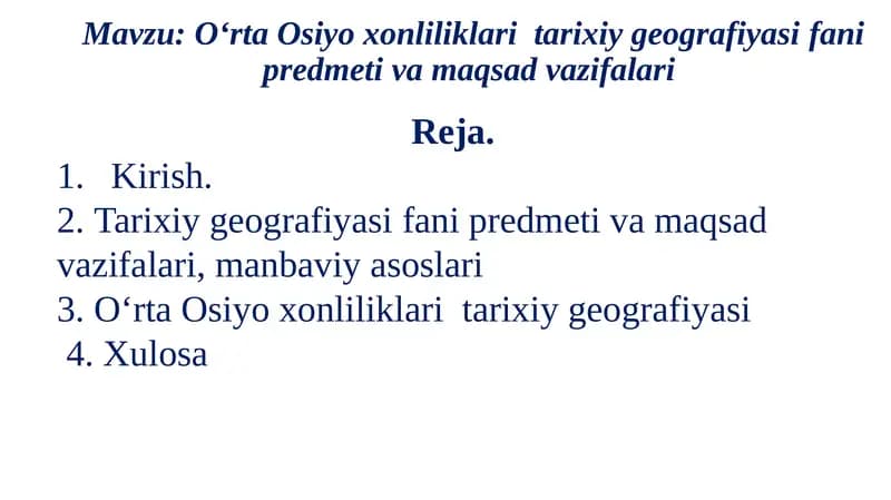 O‘rta Osiyo xonliliklari  tarixiy geografiyasi fani predmeti va maqsad vazifalari
