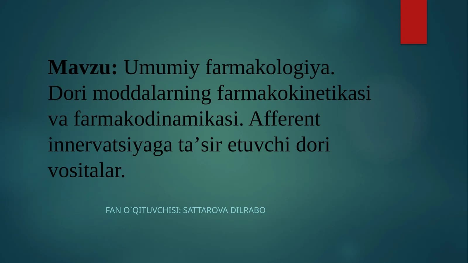 Umumiy farmakologiya. Dorimoddalarning farmakokinetikasi va farmakodinamikasi. Afferent innervatsiyaga ta'sir etuvchi dor vositalari