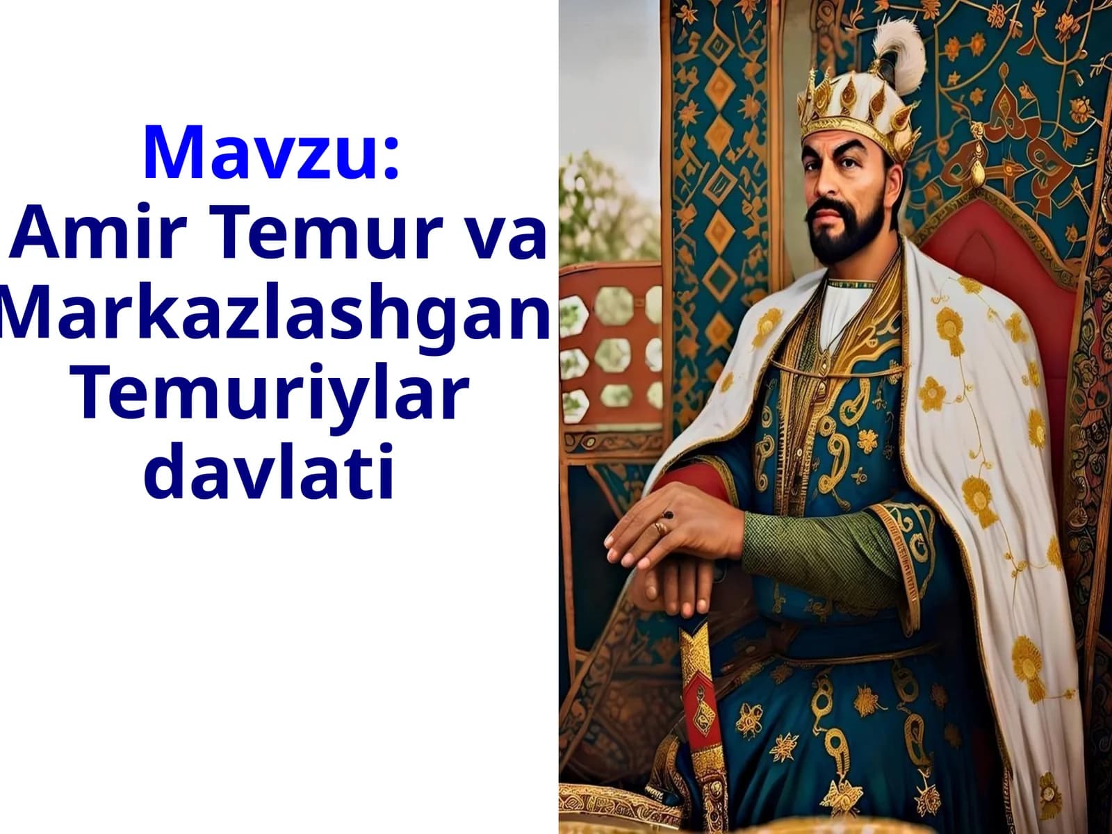 Amir Temur va Markazlashgan Temuriylar davlati