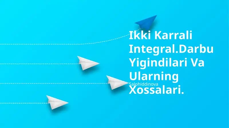 Ikki Karrali Integral.Darbu Yigindilari Va Ularning Xossalari