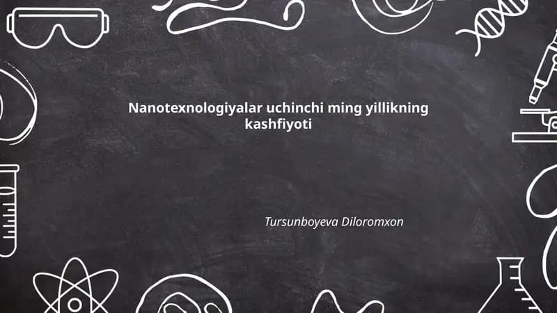 Nanotexnologiyalar uchinchi ming yillikning kashfiyoti