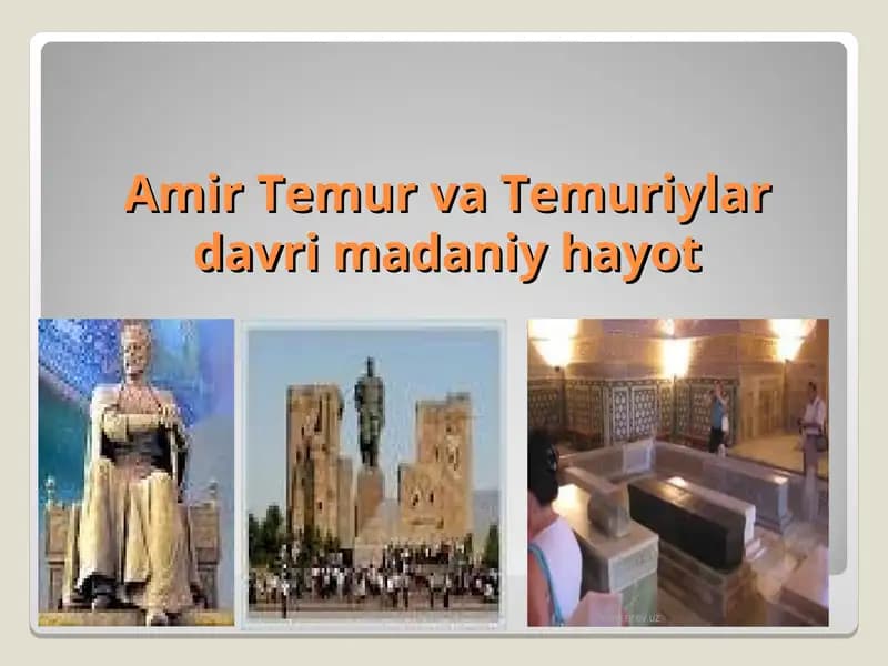 Amir Temur va Temuriylar davri madaniyhayot