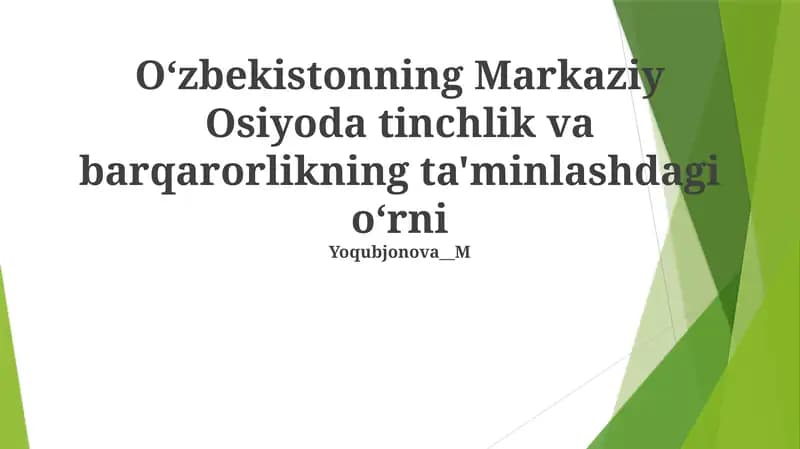Oʻzbekistonning Markaziy Osiyoda tinchlik va barqarorlikning ta'minlashdagi oʻrni