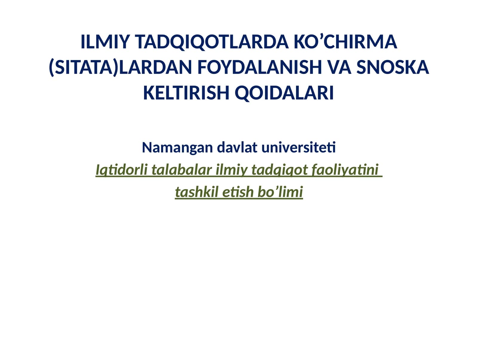 ILMIY TADQIQOTLARDA KO’CHIRMA (SITATA)LARDAN FOYDALANISH VA SNOSKA KELTIRISH QOIDALARI