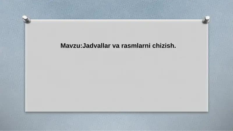 Jadvallar va rasmlar chizish