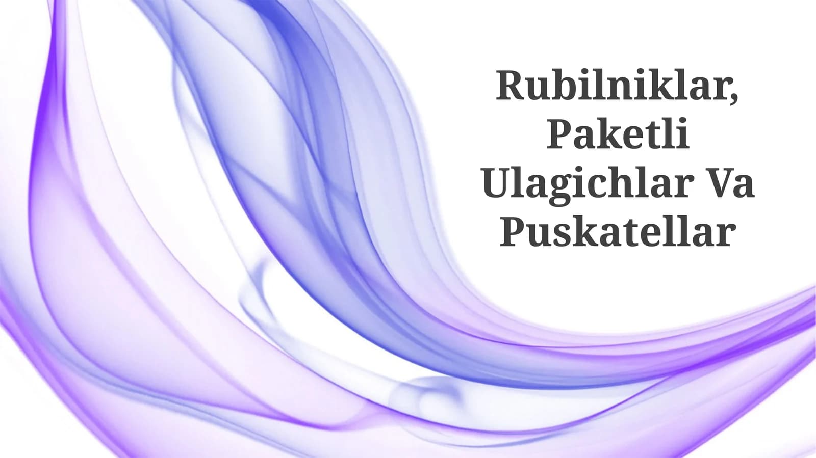 Rubilniklar, Paketli Ulagichlar Va Puskatellar