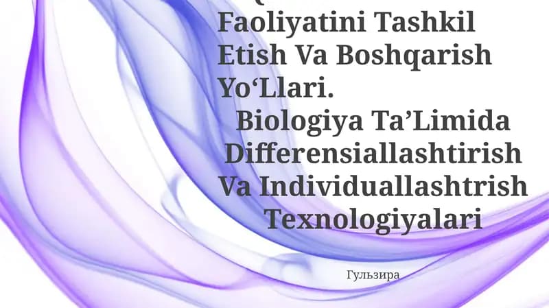 Biologiya OʻQitishda OʻQuvchilarning OʻQuv Bilish Faoliyatini Tashkil Etish Va Boshqarish YoʻLlari