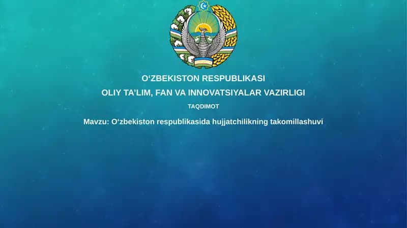 Oʻzbekiston Respublikasida hujjatchilikning takomillashuvi
