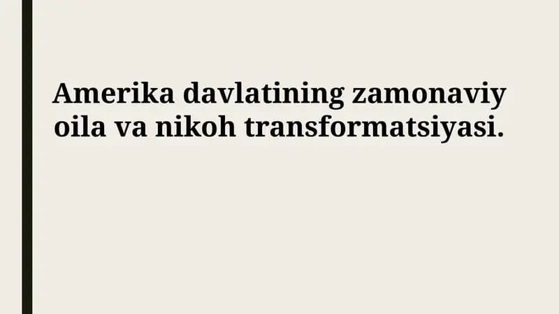 Amerika davlatining zamonaviy oila va nikoh transformatsiyasi