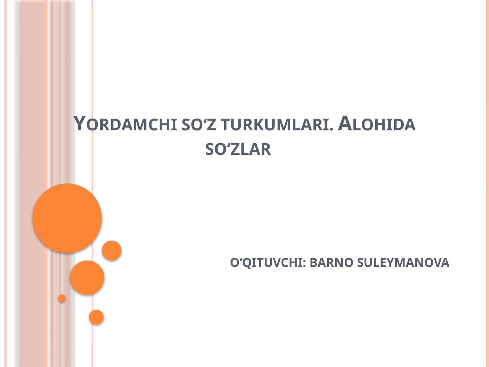 Yordamchi so‘z turkumlari. Alohida so‘zlar