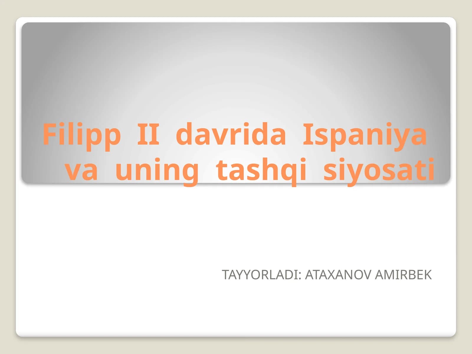Filipp II davrida Ispaniya va uning tashqi siyosati