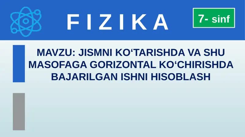 Jismni ko‘tarishda va shu masofaga gorizontal ko‘chirishda bajarilgan ishni hisoblash