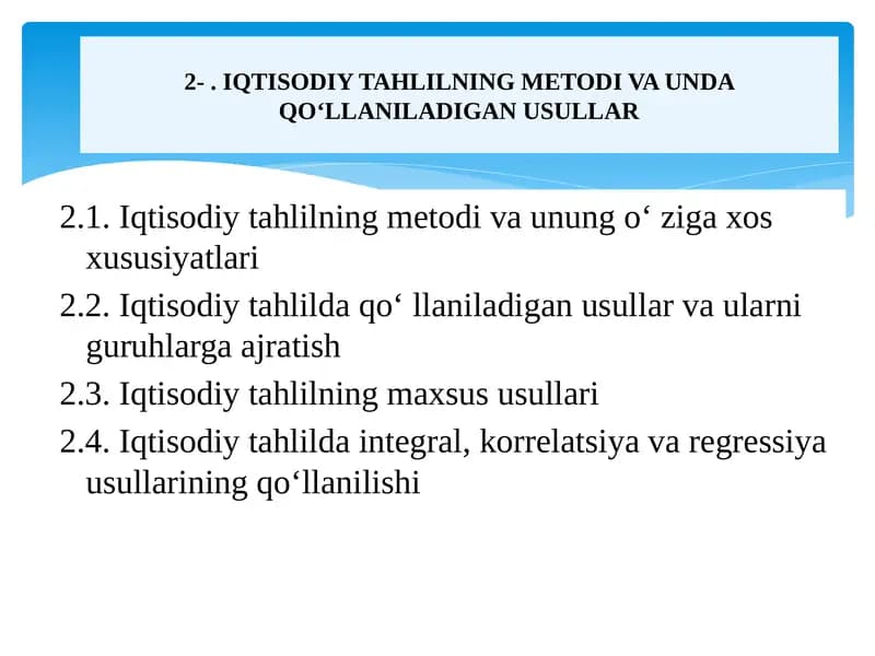Iqtisodiy tahlilning metodi va unung o‘ ziga xos xususiyatlari