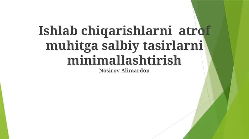 Ishlab chiqarishlarni atrof muhitga salbiy tasirlarni minimallashtirish