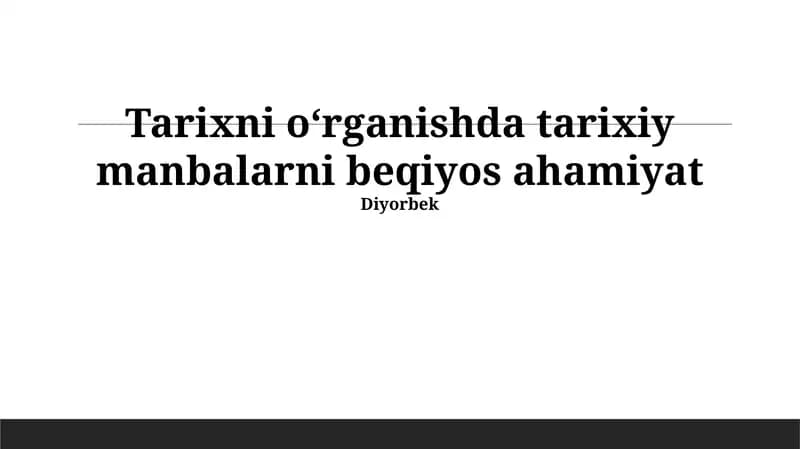 Tarixiy Manbalar: Asosiy Tashkilotchi Omillar