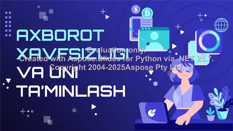 AXBOROT XAVFSIZLIGI VA UNI TA’MINLASH