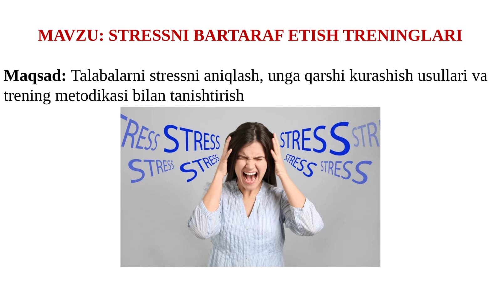 Stressni bartaraf etish treninglari.