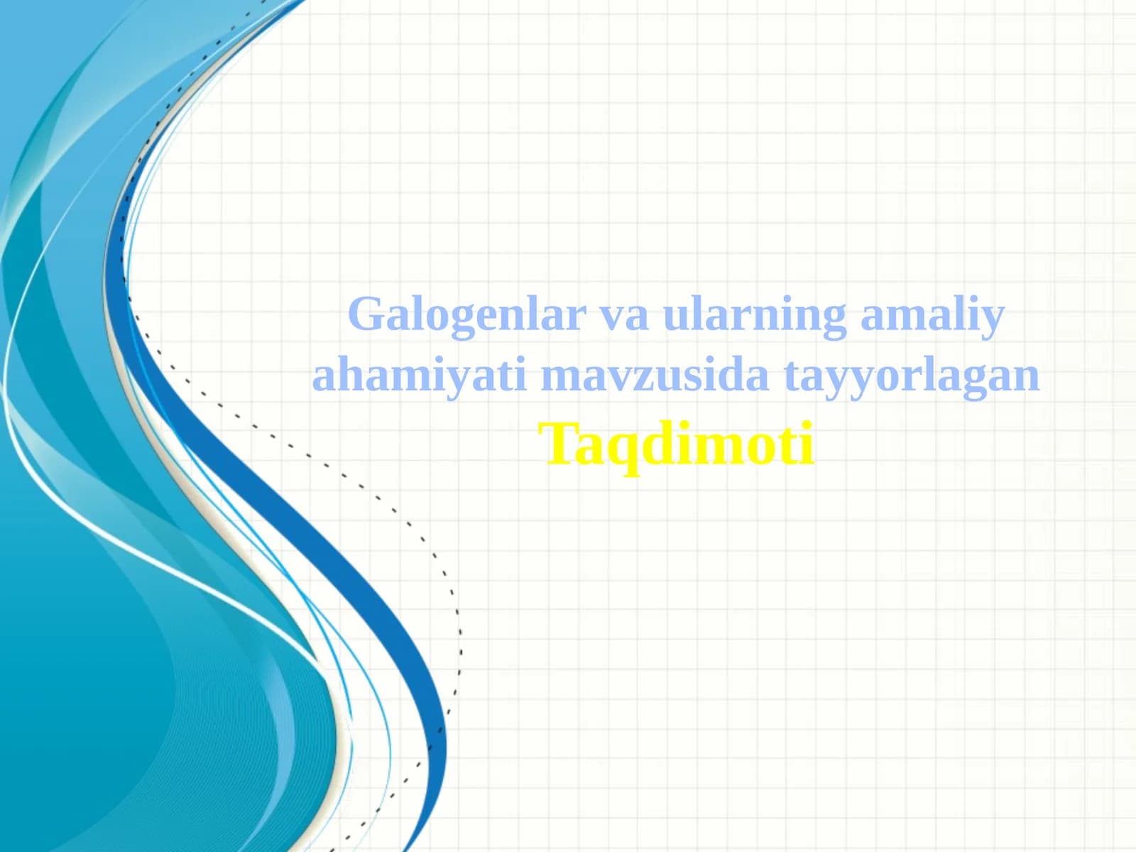 Galogenlar vaularning amaliyahamiyati