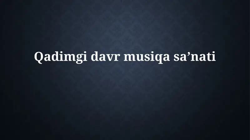 Qadimgi musiqa manbalari va cholg'u asboblari