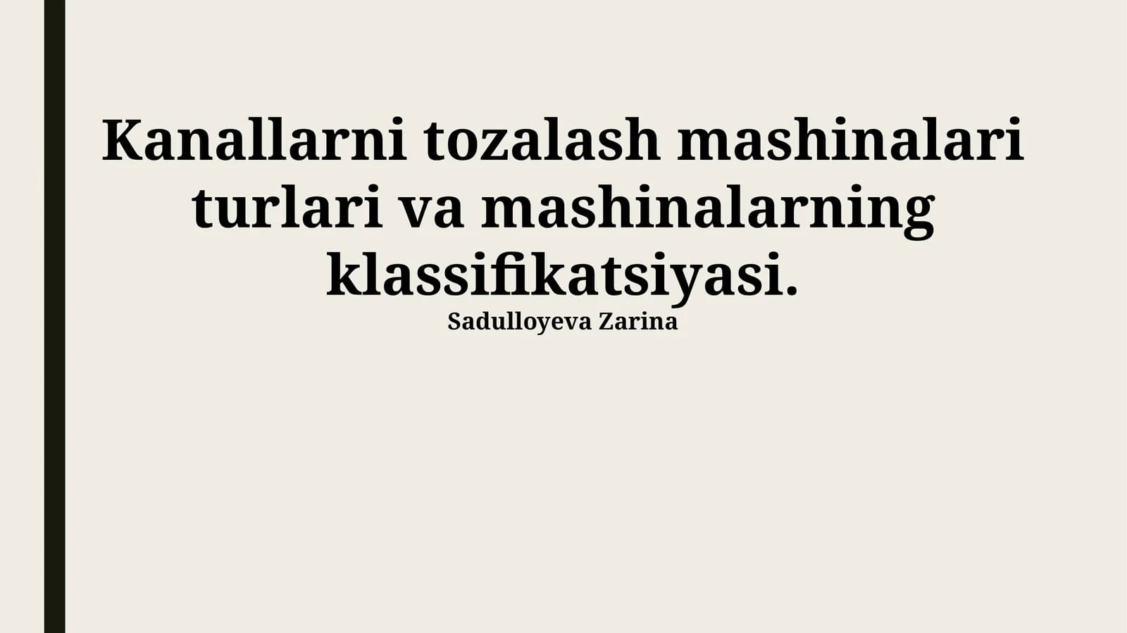 Kanallarni tozalash mashinalari turlari va mashinalarning klassifikatsiyasi