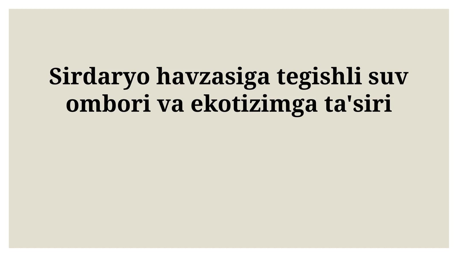Sirdaryo havzasiga tegishli suv ombori va ekotizimga ta'siri
