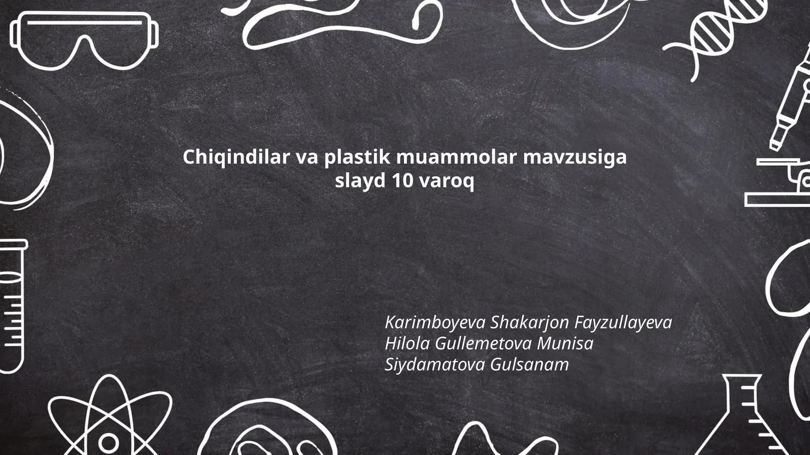 Chiqindilar va plastik muammolar mavzusiga slayd 10 varoq