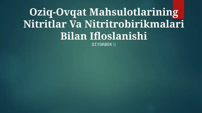 Oziq-Ovqat Mahsulotlari Nitritlar Va Nitritrobirikmalari Bilan Ifloslanishi
