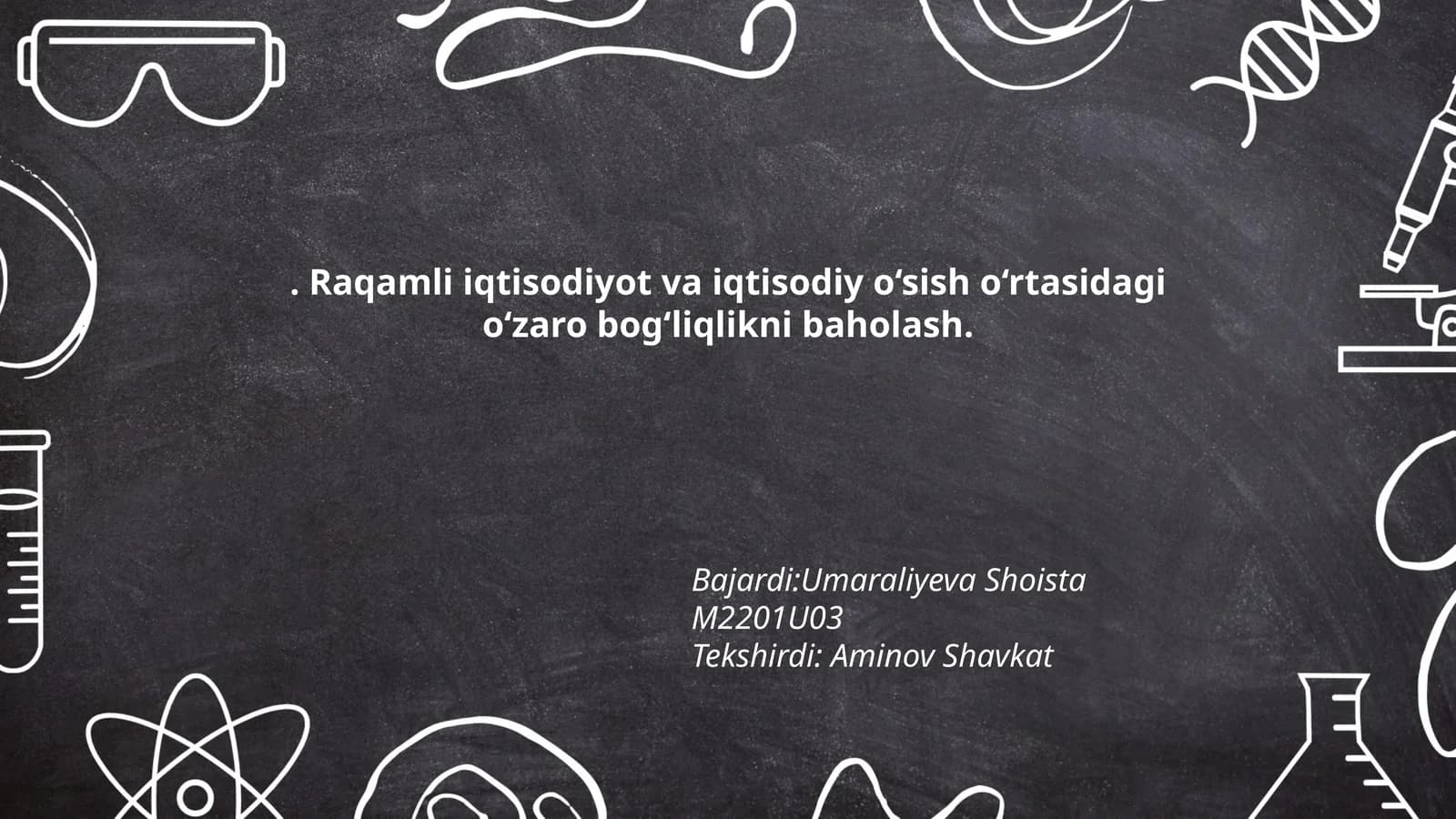 Raqamli iqtisodiyot va iqtisodiy o‘sish o‘rtasidagi o‘zaro bog‘liqlikni baholash