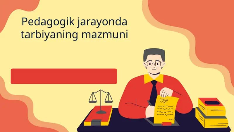 Pedagogik jarayonda tarbiyaning mazmuni