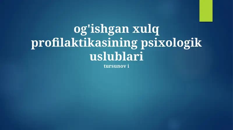 og'ishgan xulq profilaktikasining psixologik uslublari