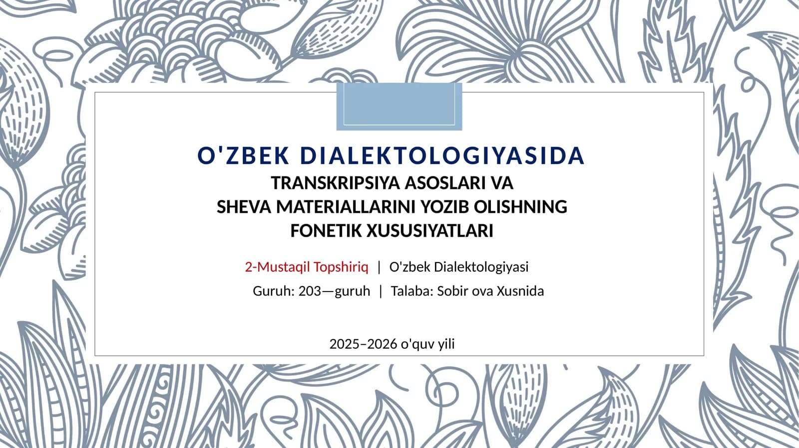 O'ZBEK DIALEKTOLOGIYASIDA TRANSKRIPSIYA ASOSLARI VA SHEVA MATERIALLARINI YOZIB OLISHNING FONETIK XUSUSIYATLARI