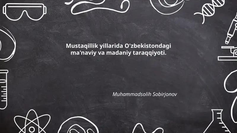 Mustaqillik yillarida O'zbekistonda ma'naviy va madaniy taraqqiyot