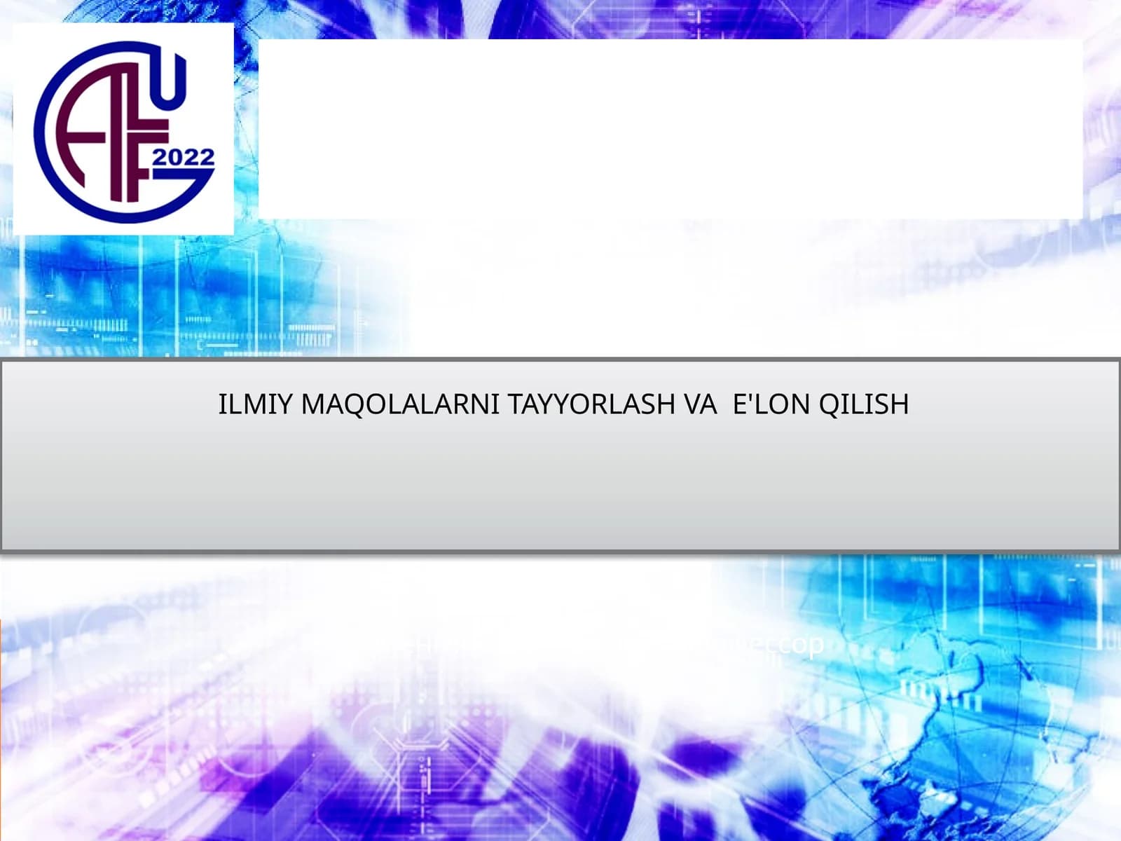 ИЛМИY MAQOLALARNI TAYYORLASH VA E'LON QILISH