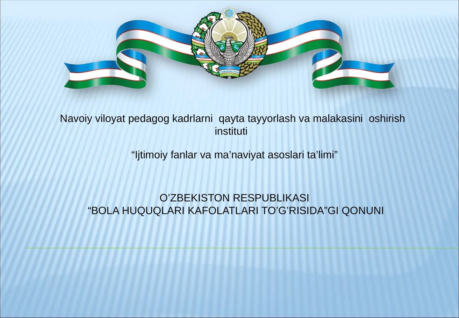 “BOLA HUQUQLARI KAFOLATLARI TO’G’RISIDA”GI QONUNI