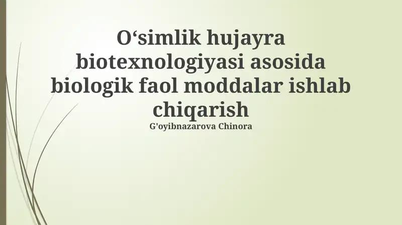 Oʻsimlik hujayra biotexnologiyasi asosida biologik faol moddalar ishlab chiqarish